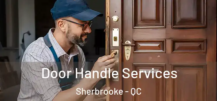  Door Handle Services Sherbrooke - QC