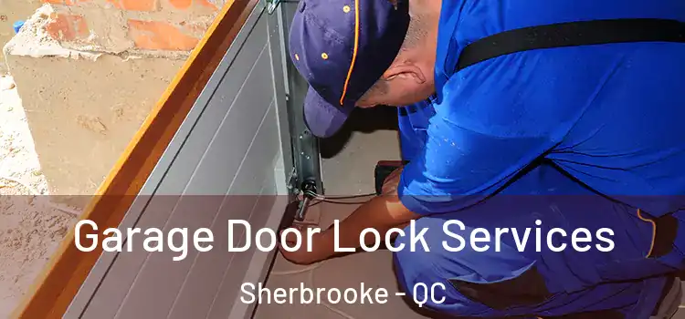 Garage Door Lock Services Sherbrooke - QC