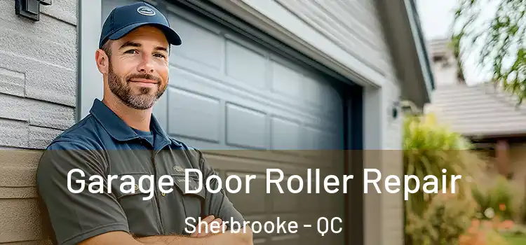 Garage Door Roller Repair Sherbrooke - QC