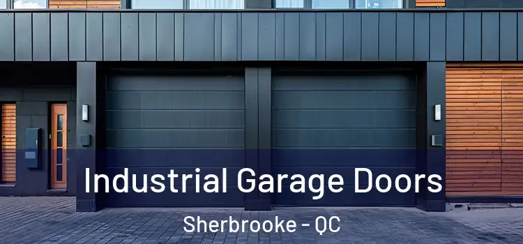  Industrial Garage Doors Sherbrooke - QC