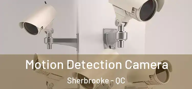  Motion Detection Camera Sherbrooke - QC