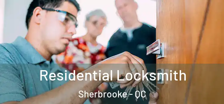  Residential Locksmith Sherbrooke - QC